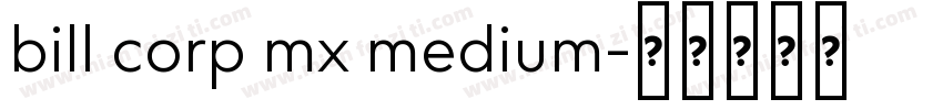 bill corp mx medium字体转换